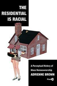 “The Residential Is Racial” book cover