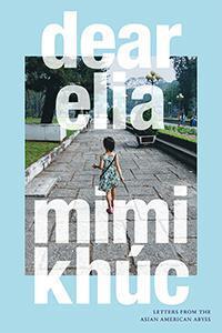 "dear elia: Letters from the Asian American Abyss" book cover