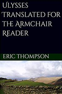 “Ulysses Translated for the Armchair Reader” book cover